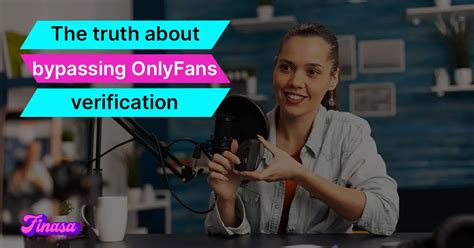 how to bypass onlyfans verification|Unlocking the Key: How to Bypass OnlyFans Verification